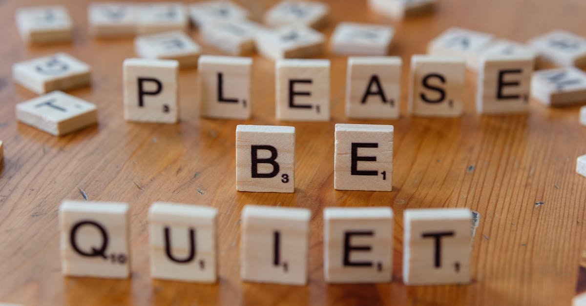 Scrabble tiles spelling Please Be Quiet - anonymous confession theme
